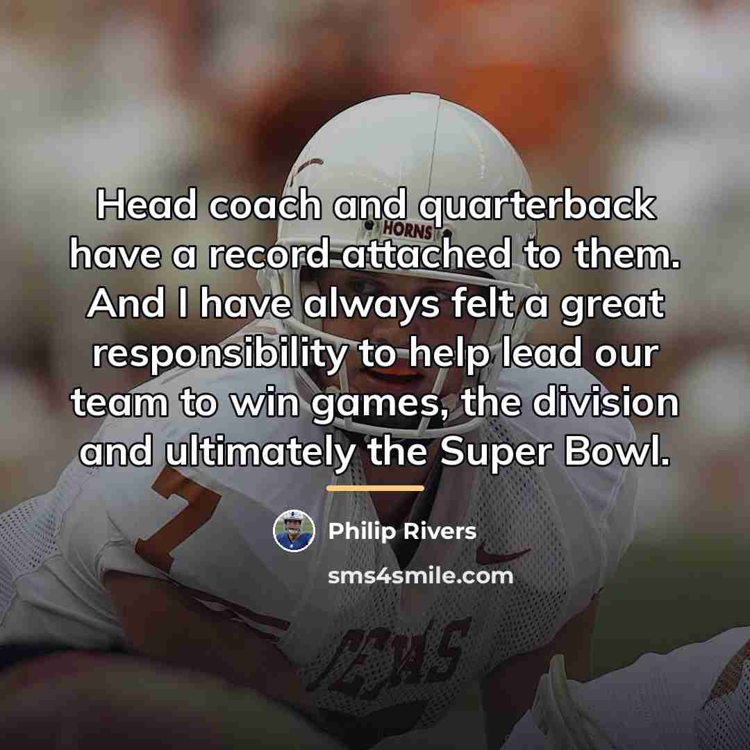 “Head coach and quarterback have a record attached to them.…” quote by Philip Rivers