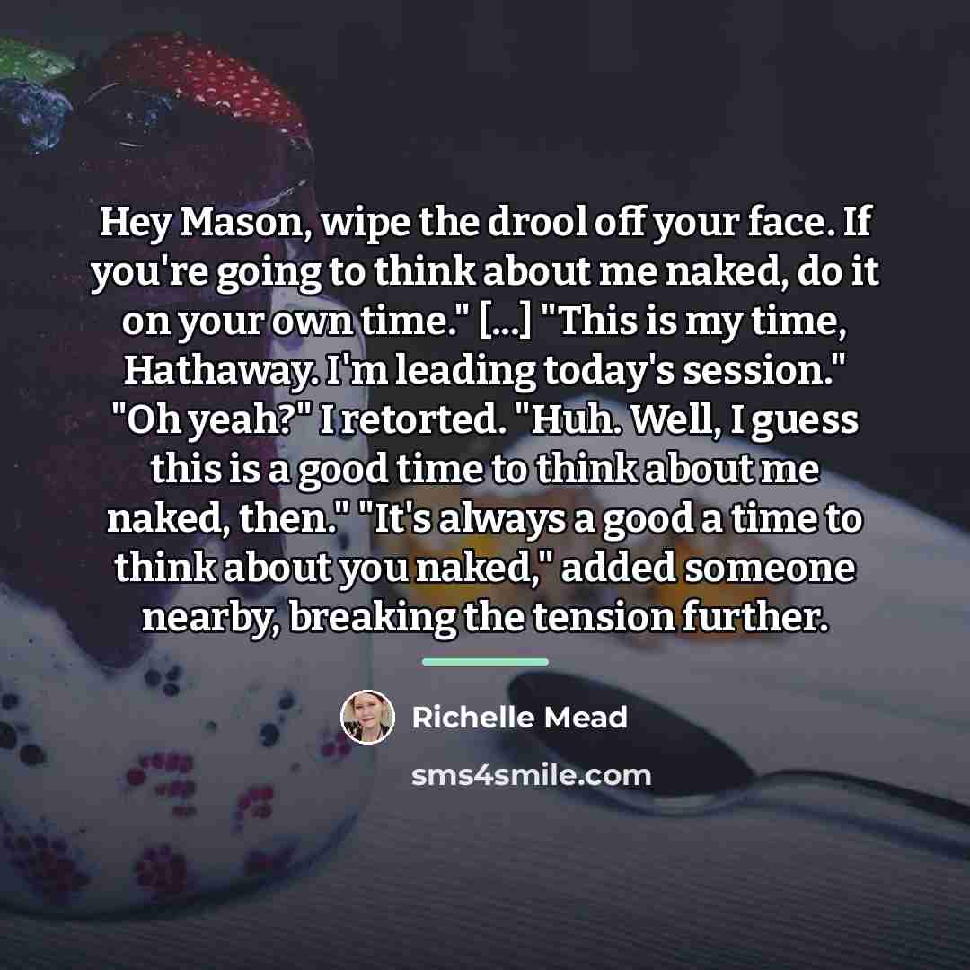 “Hey Mason, wipe the drool off your face. If you're…” quote by Richelle Mead