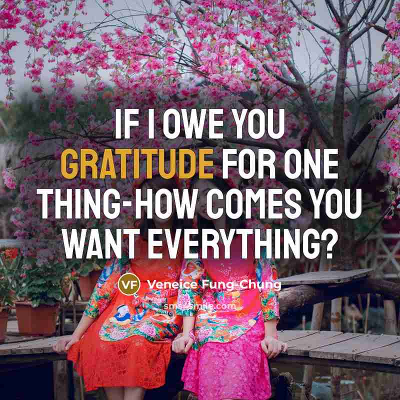 “If I owe you gratitude for one thing-how comes you…” quote by Veneice Fung-Chung