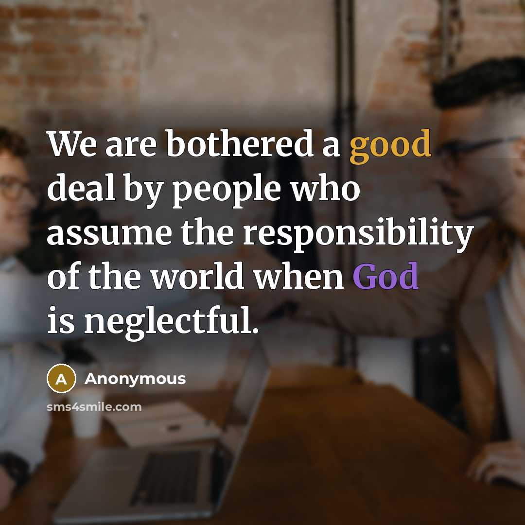 “We are bothered a good deal by people who assume…” quote by Anonymous