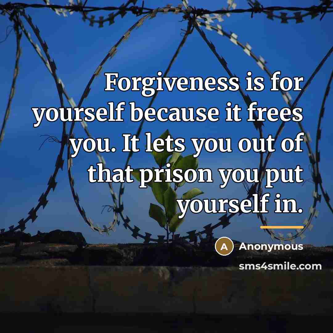“Forgiveness is for yourself because it frees you. It lets…” quote by Anonymous