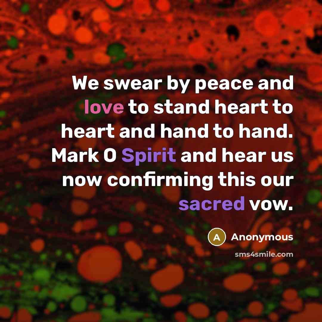 “We swear by peace and love to stand heart to…” quote by Anonymous