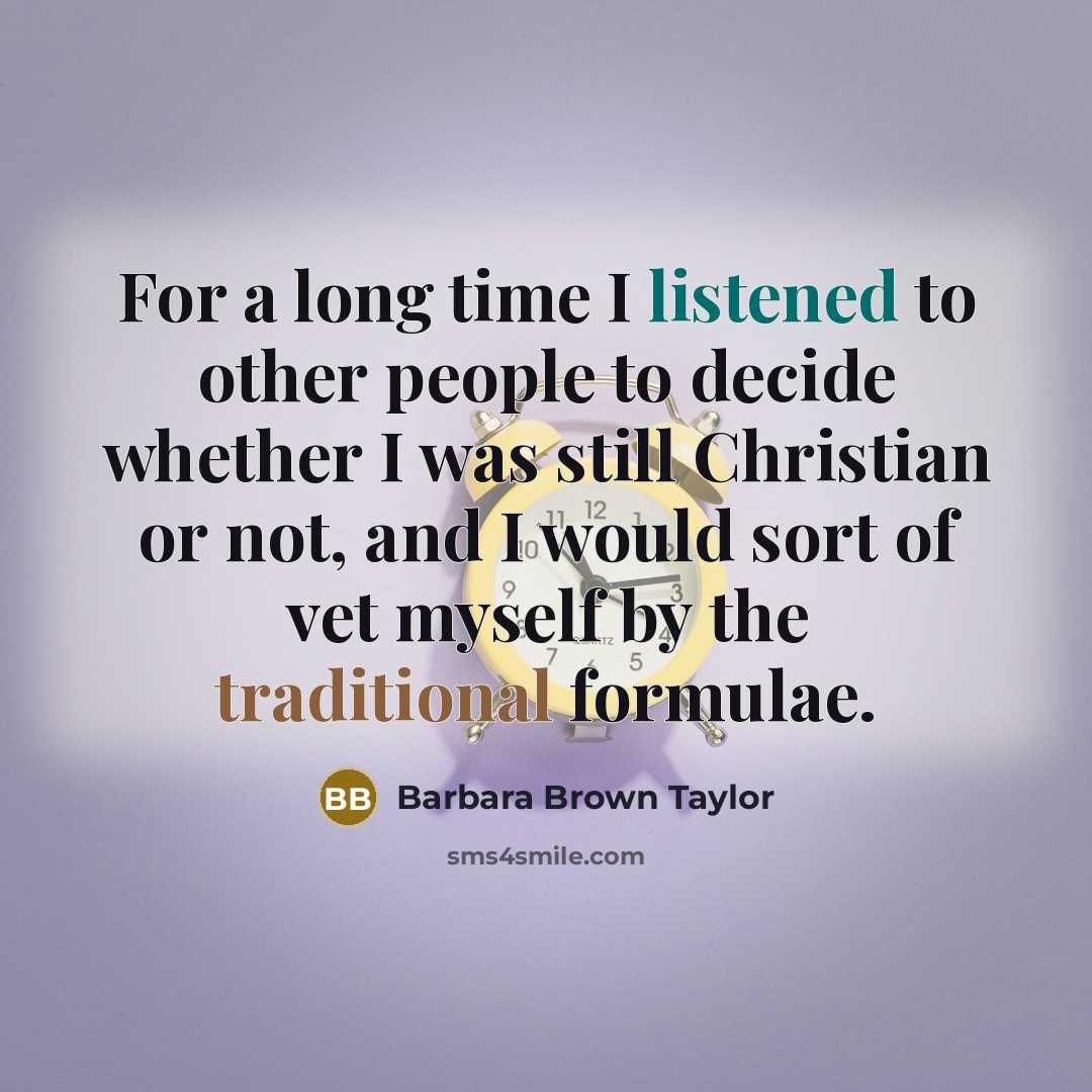 “For a long time I listened to other people to…” quote by Barbara Brown Taylor