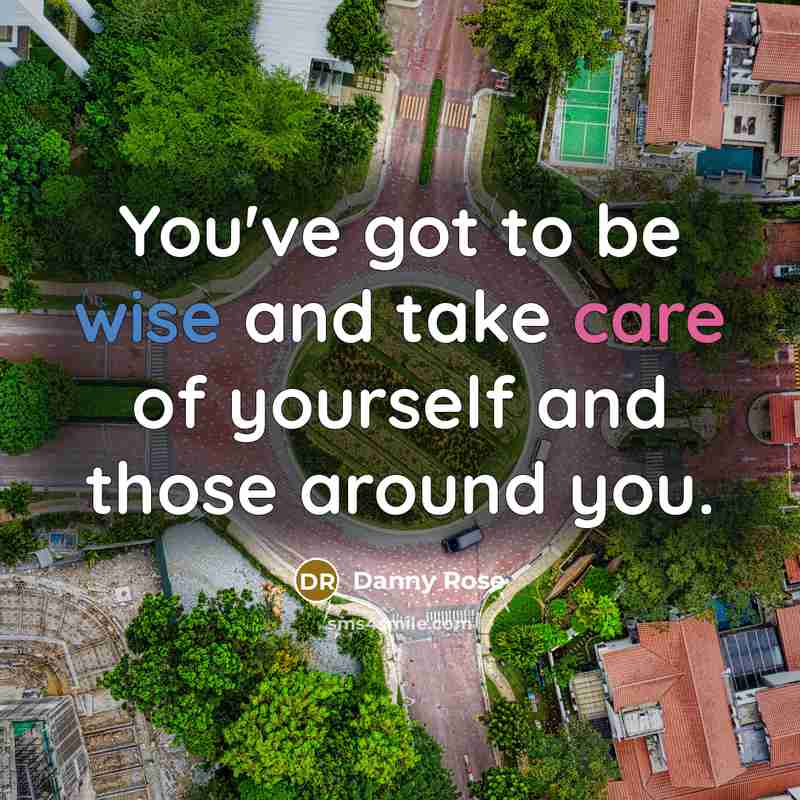 “You've got to be wise and take care of yourself…” quote by Danny Rose