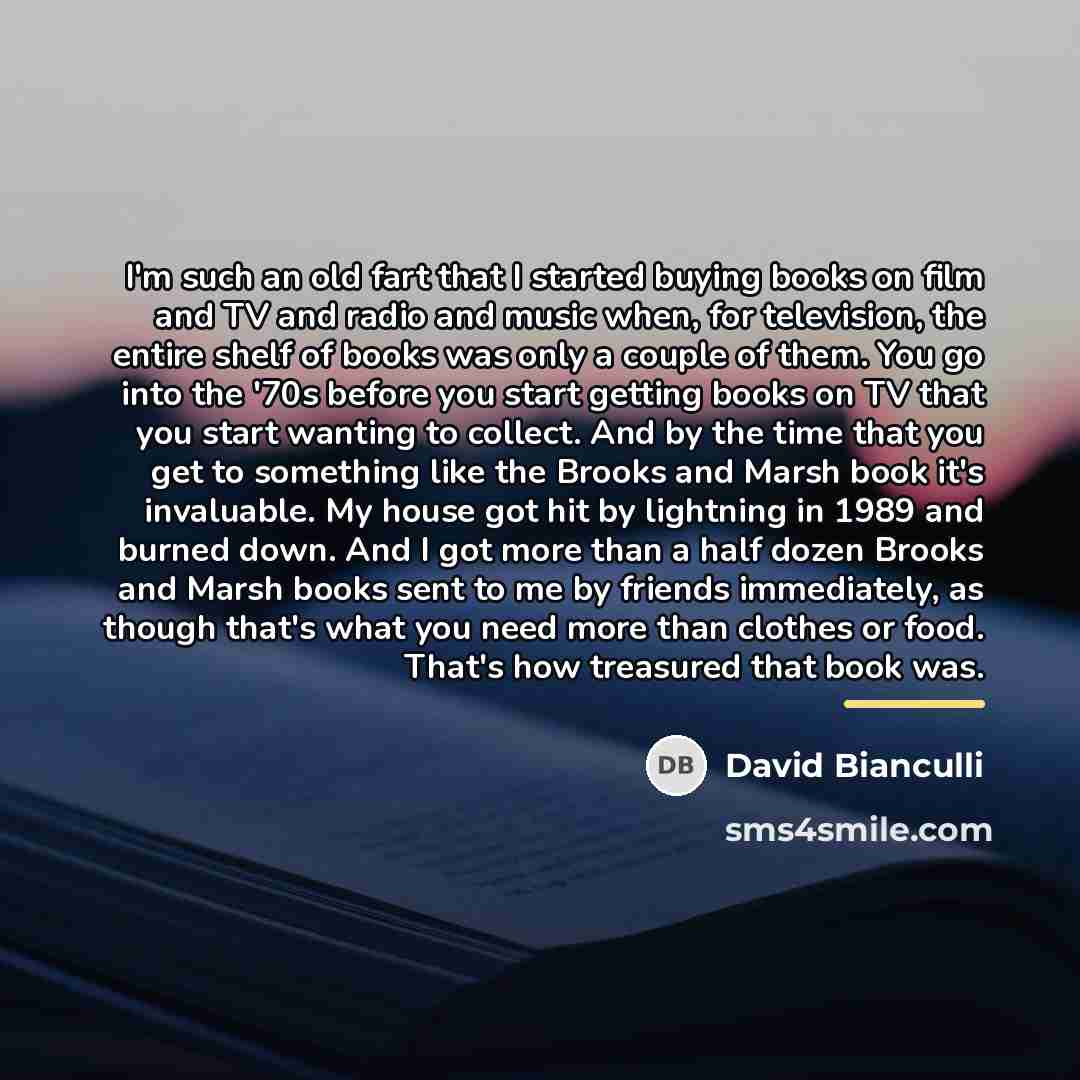 “I'm such an old fart that I started buying books…” quote by David Bianculli