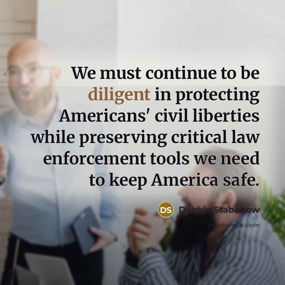 “We must continue to be diligent in protecting Americans' civil…” quote by Debbie Stabenow