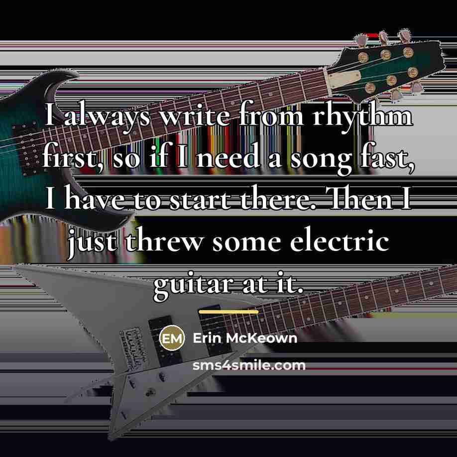 “I always write from rhythm first, so if I need…” quote by Erin McKeown