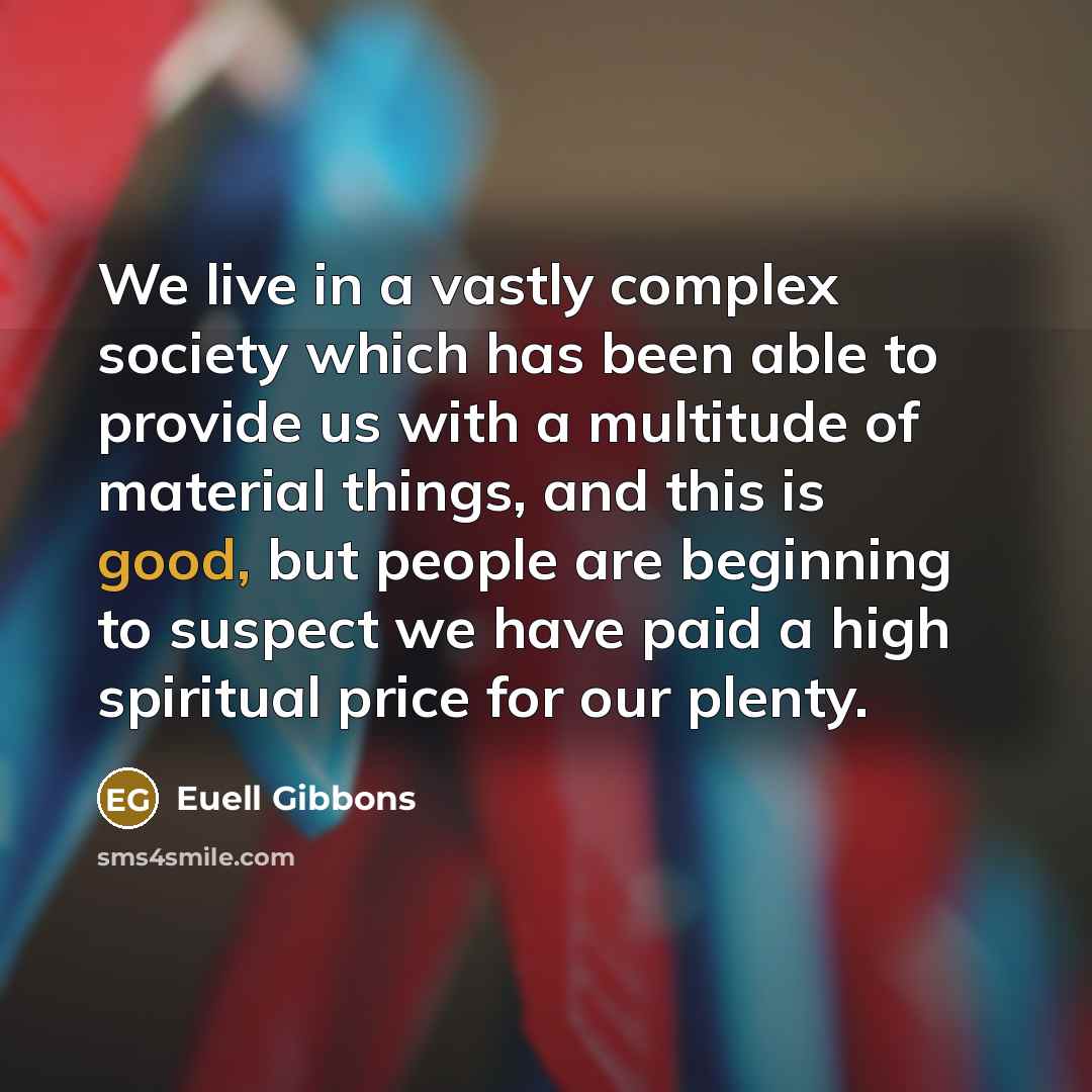 “We live in a vastly complex society which has been…” quote by Euell Gibbons