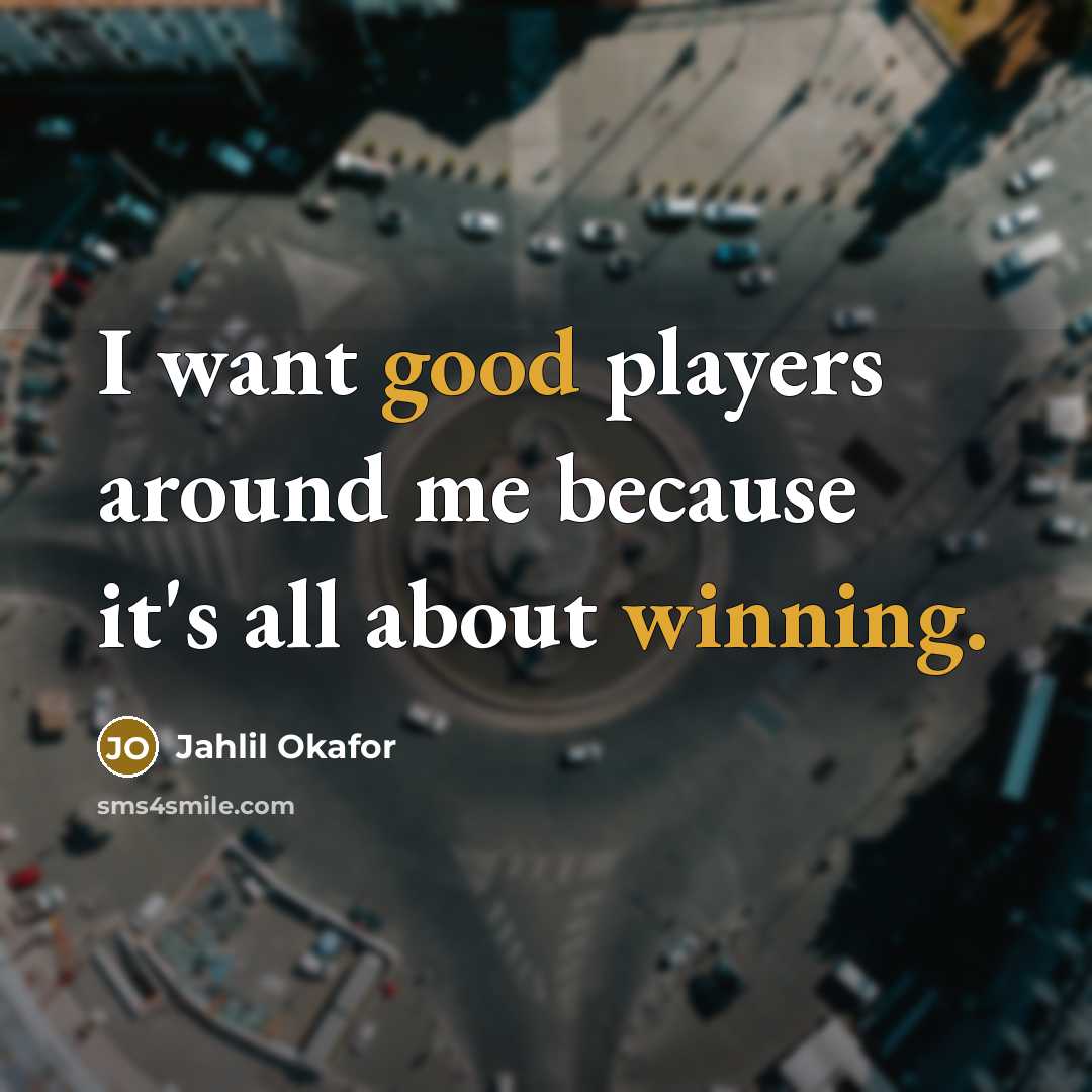 “I want good players around me because it's all about…” quote by Jahlil Okafor
