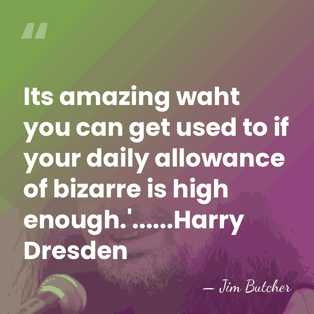 Its amazing waht you can get used to if your daily allowance&hellip; - Jim Butcher