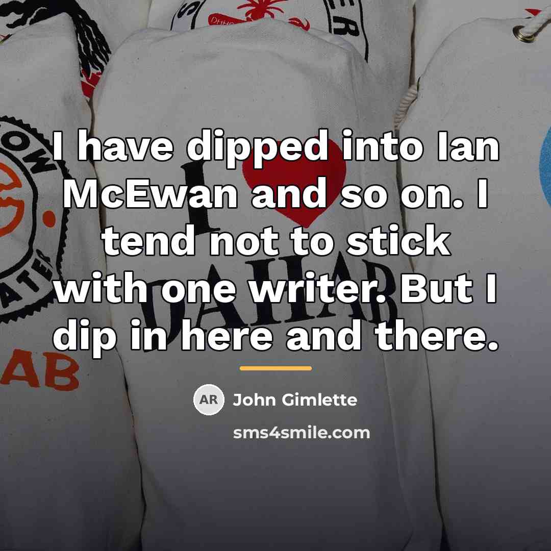 “I have dipped into Ian McEwan and so on. I…” quote by John Gimlette