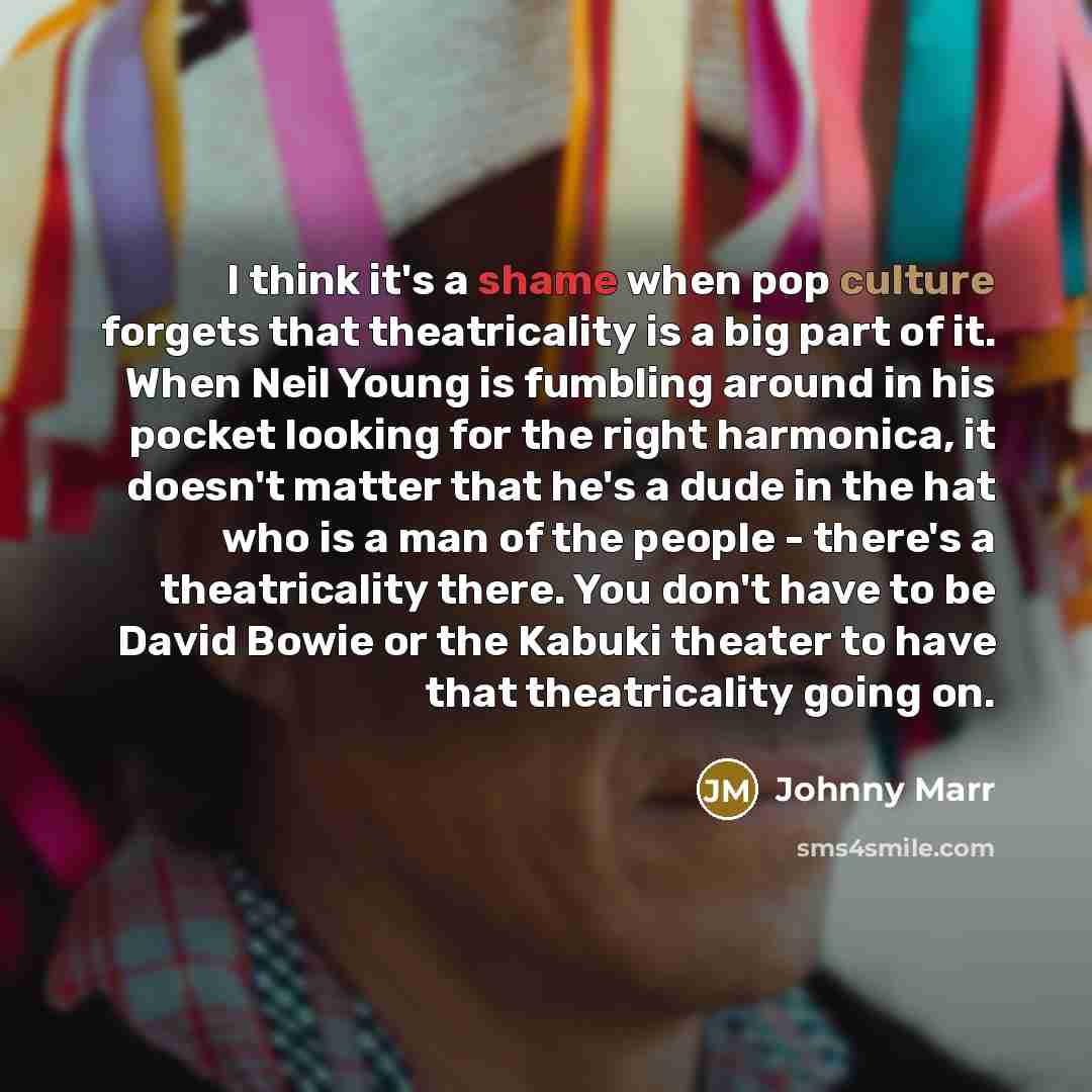 “I think it's a shame when pop culture forgets that…” quote by Johnny Marr