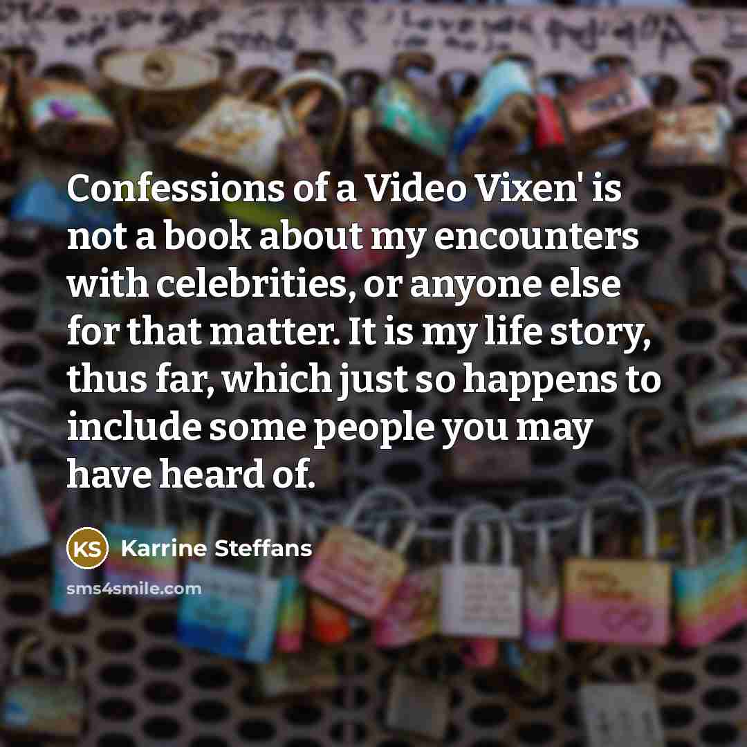 “Confessions of a Video Vixen' is not a book about…” quote by Karrine Steffans