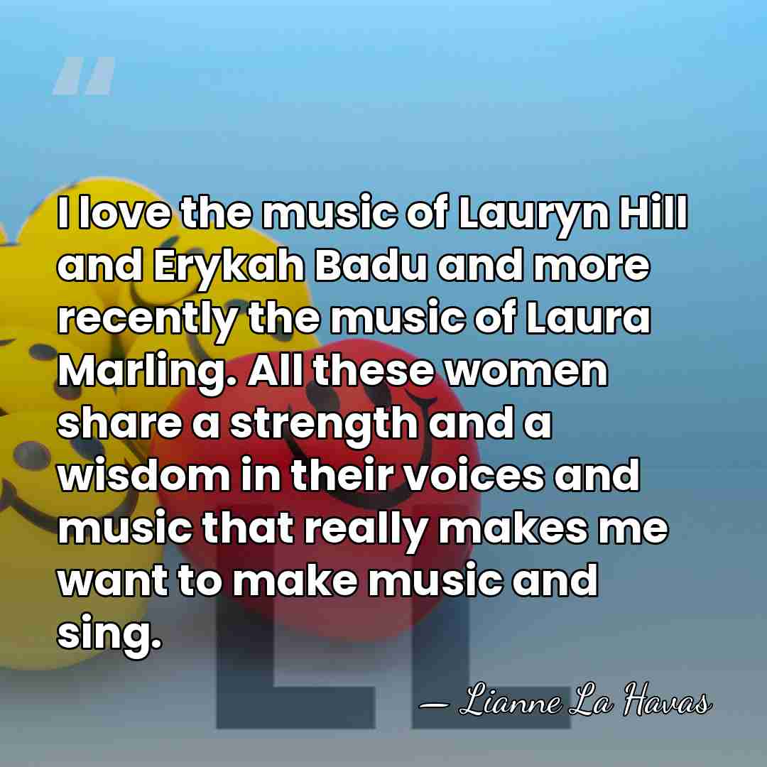 I love the music of Lauryn Hill and Erykah Badu and more&hellip; - Lianne La Havas