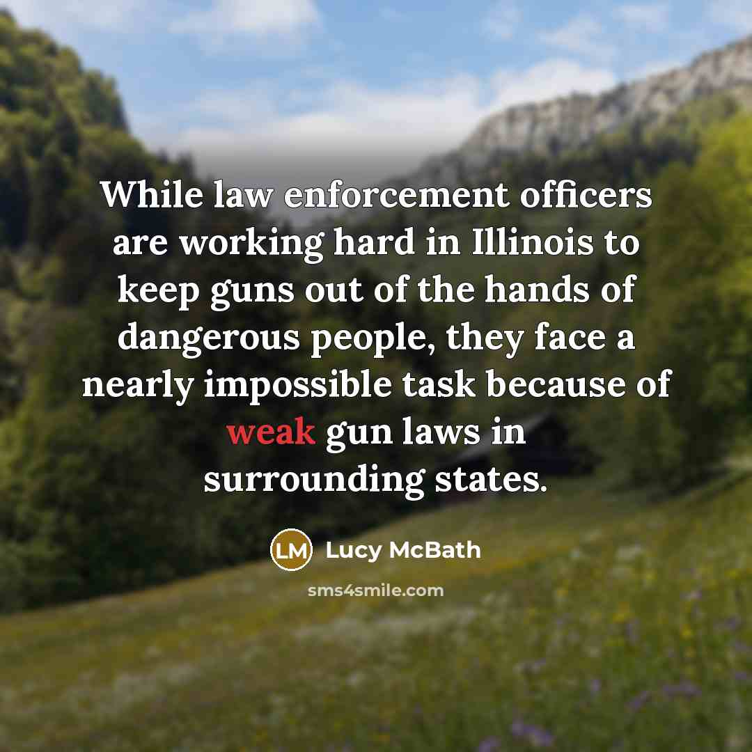 “While law enforcement officers are working hard in Illinois to…” quote by Lucy McBath