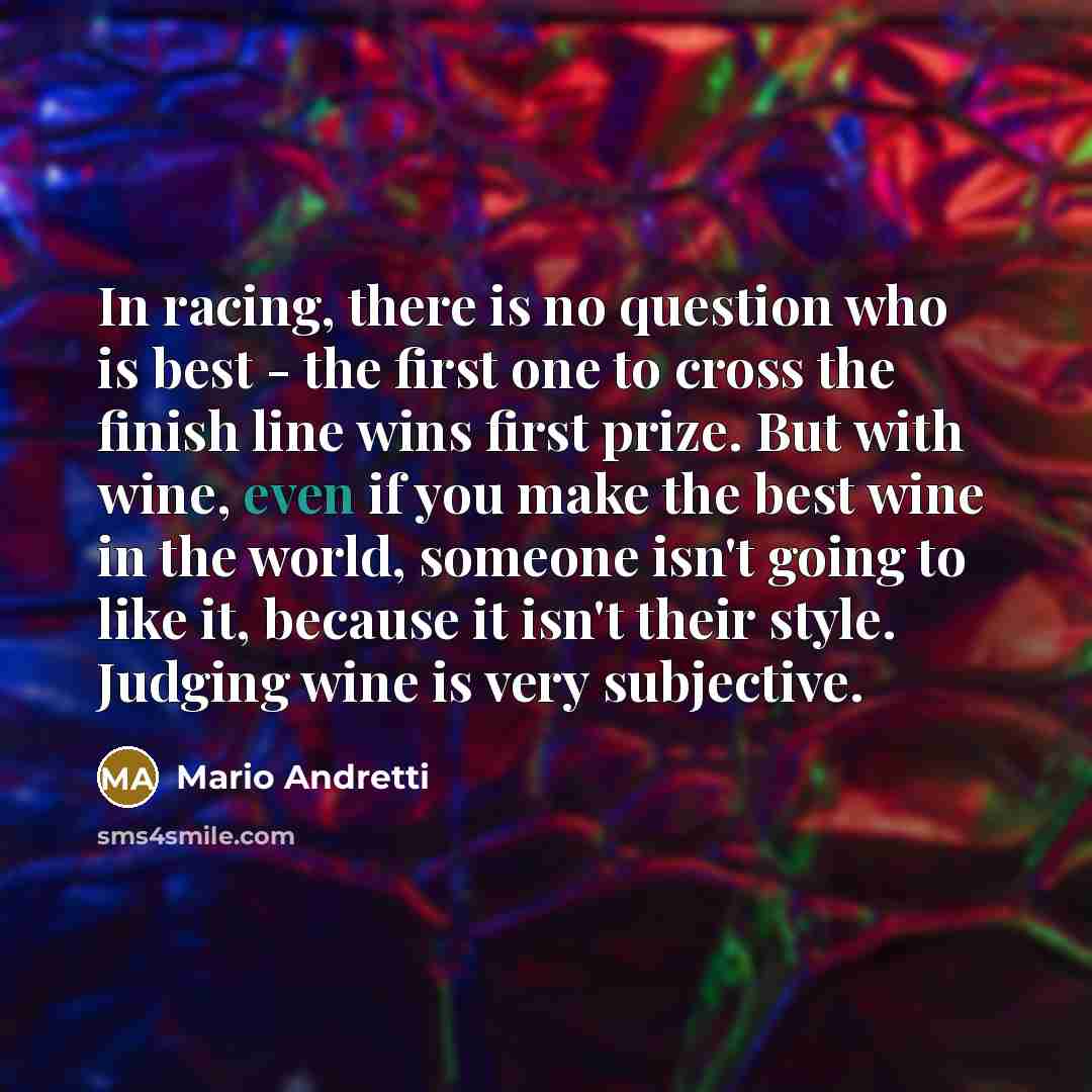 “In racing, there is no question who is best -…” quote by Mario Andretti