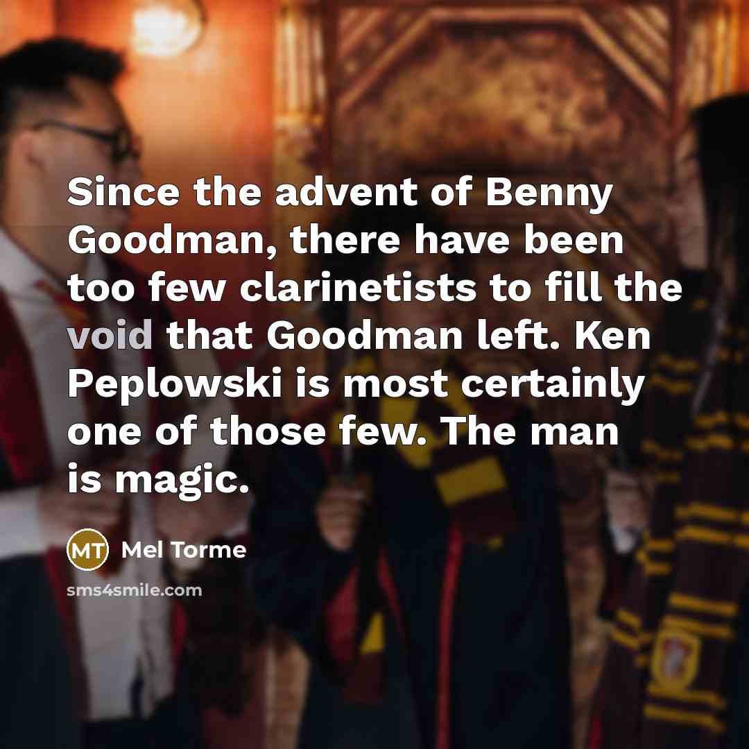 “Since the advent of Benny Goodman, there have been too…” quote by Mel Torme