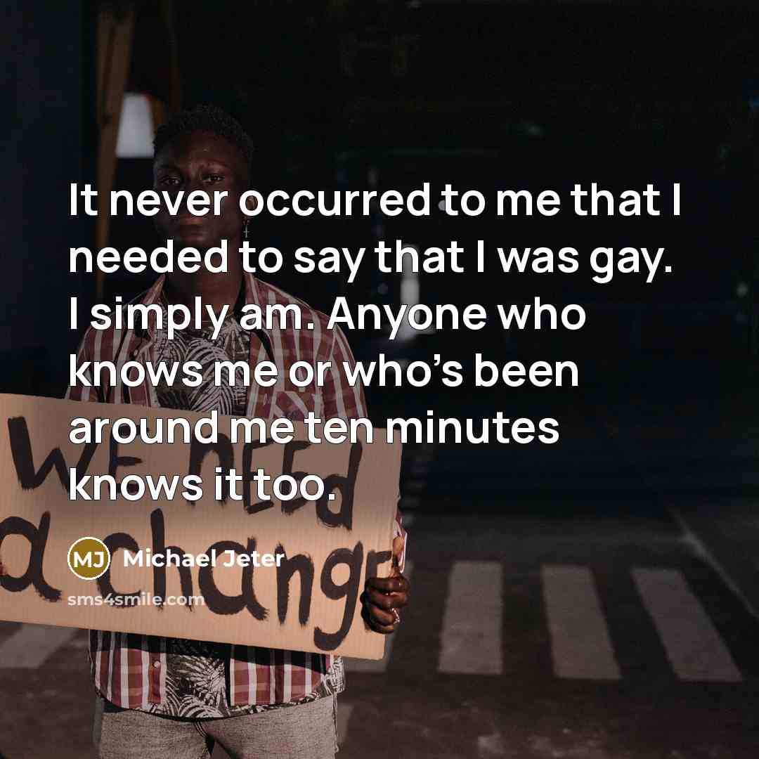 “It never occurred to me that I needed to say…” quote by Michael Jeter