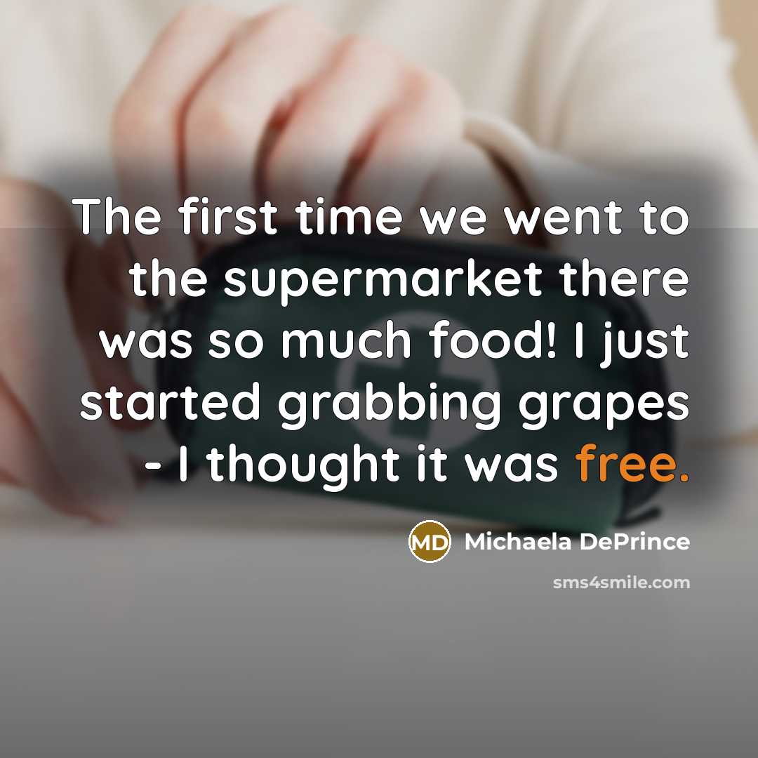 “The first time we went to the supermarket there was…” quote by Michaela DePrince