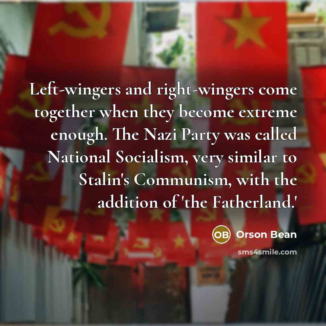 “Left-wingers and right-wingers come together when they become extreme enough.…” quote by Orson Bean