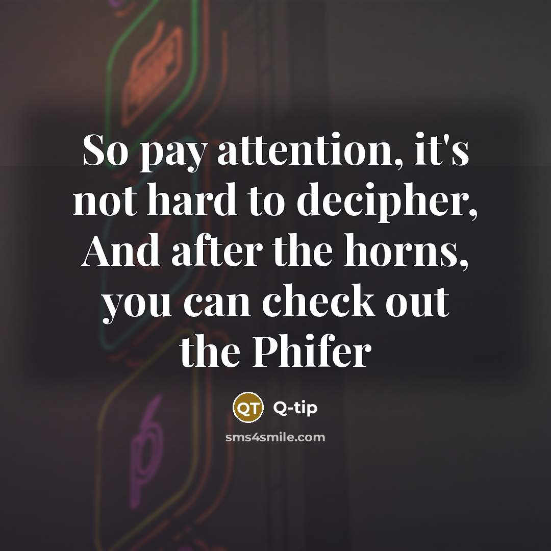 “So pay attention, it's not hard to decipher, And after…” quote by Q-Tip