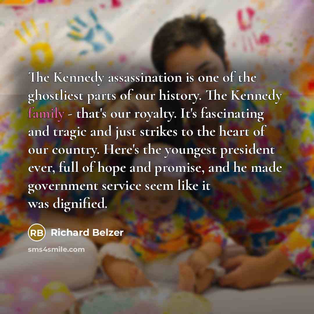 “The Kennedy assassination is one of the ghostliest parts of…” quote by Richard Belzer