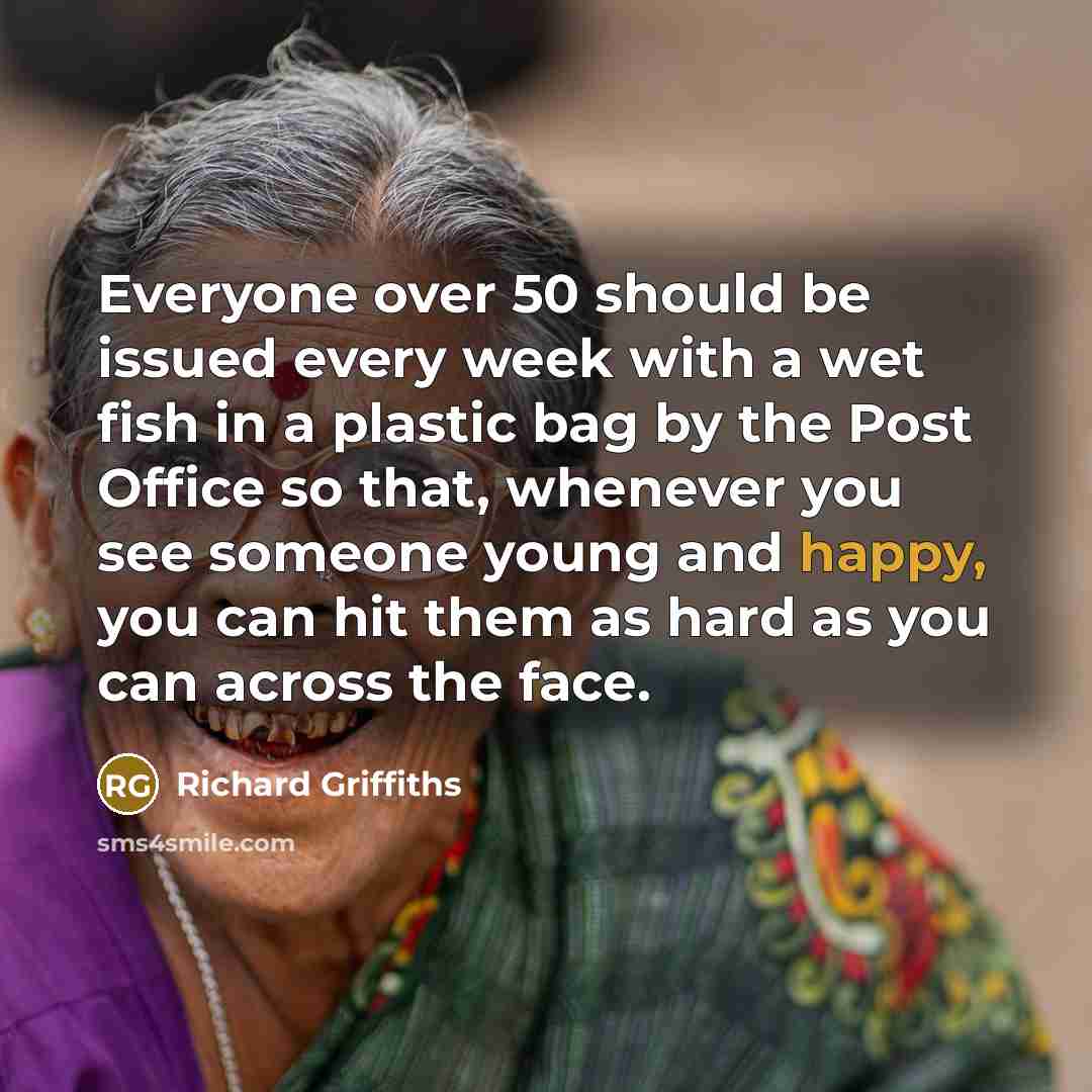 “Everyone over 50 should be issued every week with a…” quote by Richard Griffiths