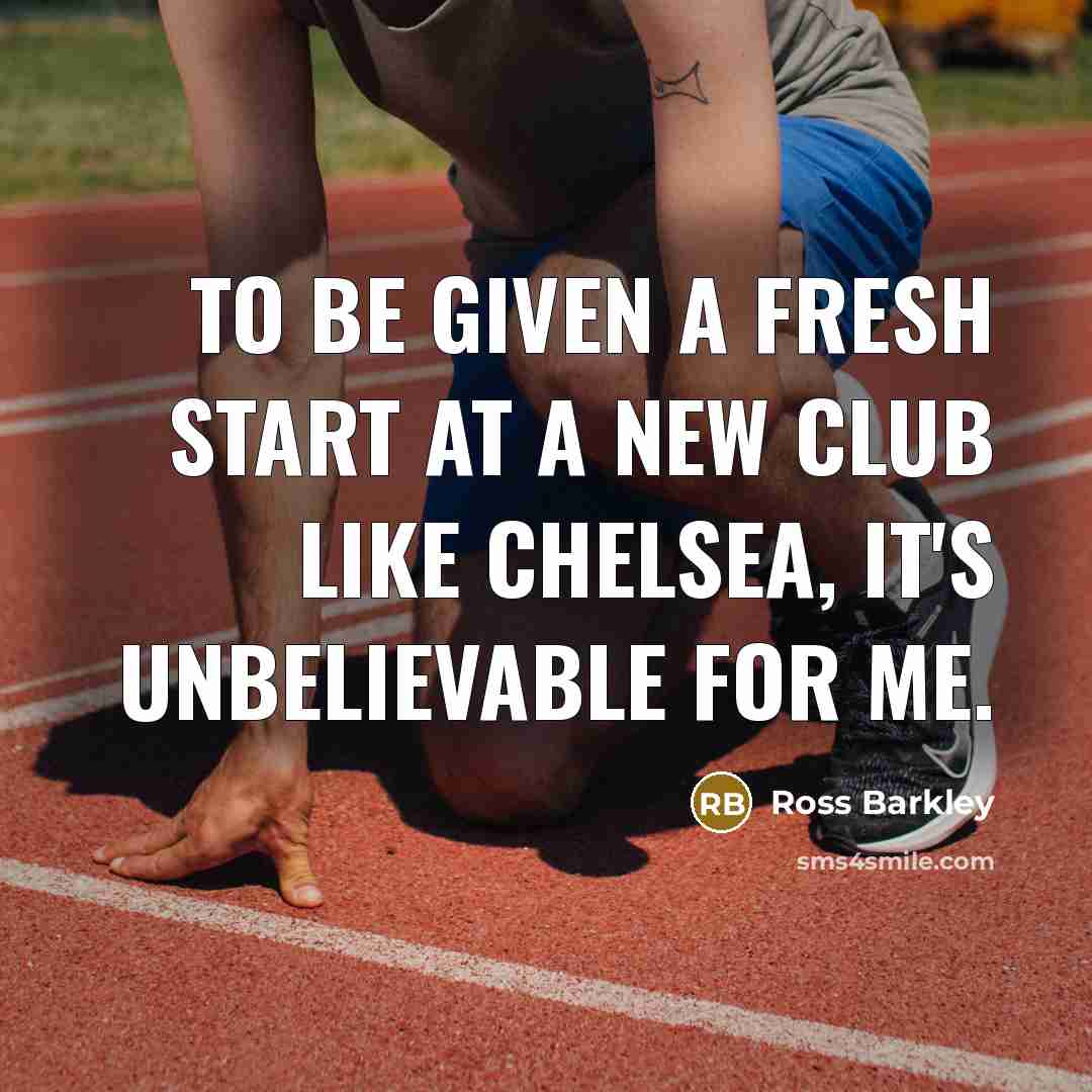 “To be given a fresh start at a new club…” quote by Ross Barkley