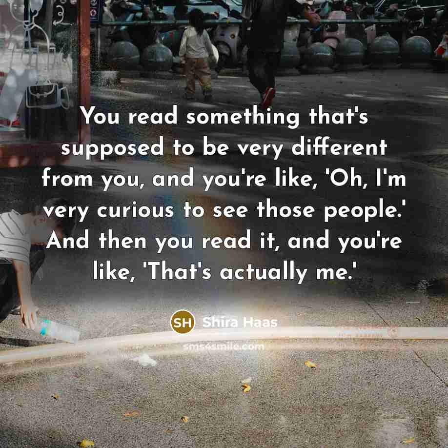 “You read something that's supposed to be very different from…” quote by Shira Haas