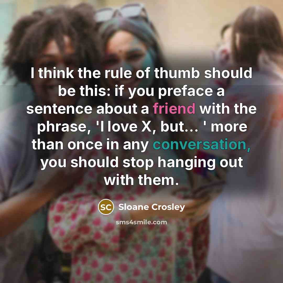 “I think the rule of thumb should be this: if…” quote by Sloane Crosley