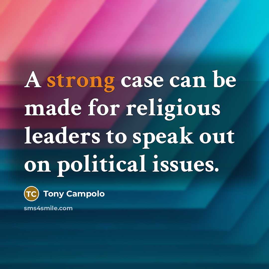 “A strong case can be made for religious leaders to…” quote by Tony Campolo