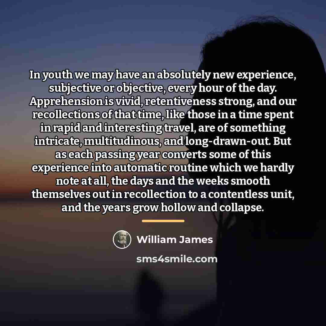 “In youth we may have an absolutely new experience, subjective…” quote by William James
