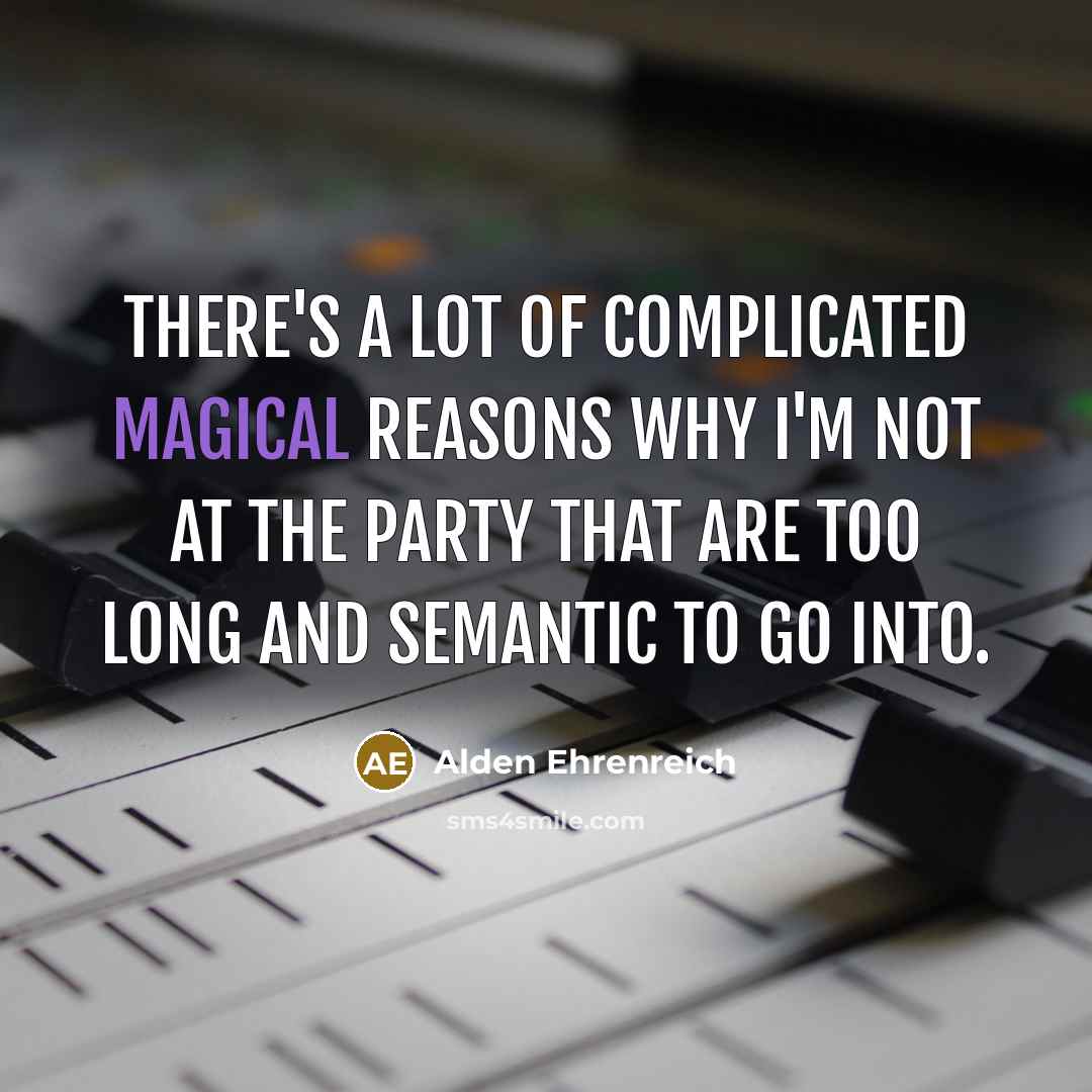 “There's a lot of complicated magical reasons why I'm not…” quote by Alden Ehrenreich
