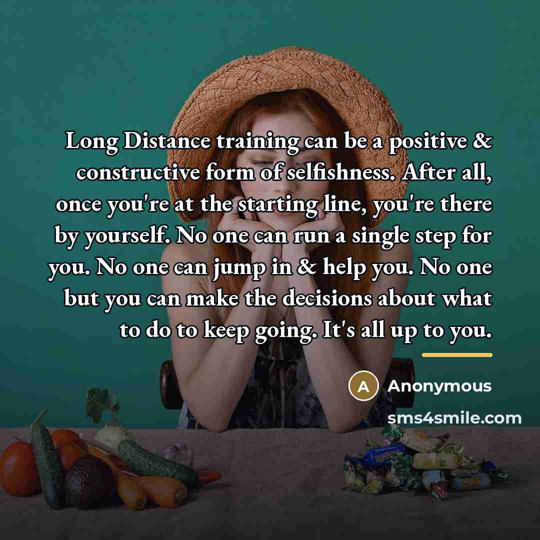 “Long Distance training can be a positive & constructive form…” quote by Anonymous