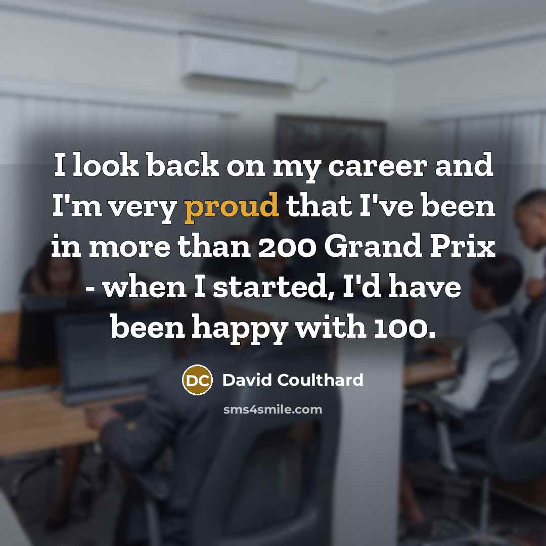 “I look back on my career and I'm very proud…” quote by David Coulthard