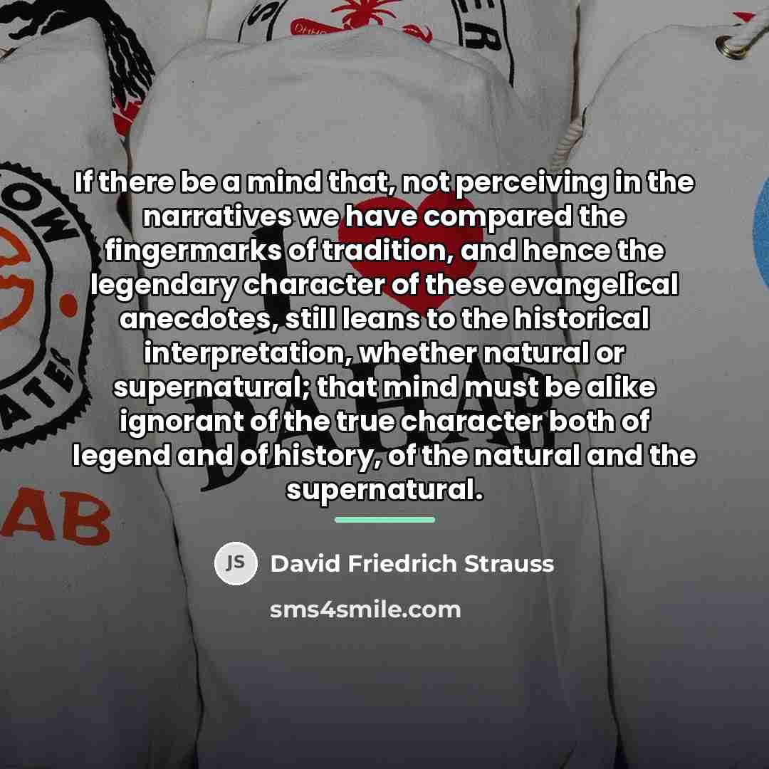 “If there be a mind that, not perceiving in the…” quote by David Friedrich Strauss