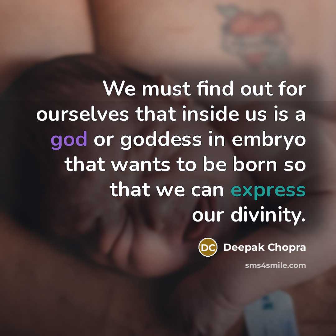 “We must find out for ourselves that inside us is…” quote by Deepak Chopra