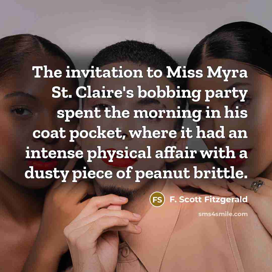 “The invitation to Miss Myra St. Claire's bobbing party spent…” quote by F. Scott Fitzgerald