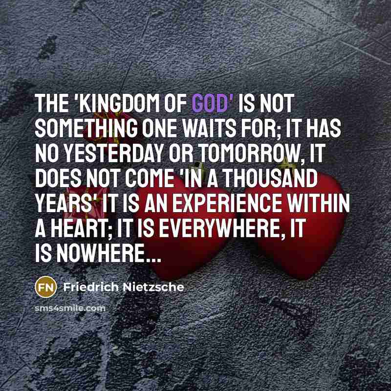 “The 'kingdom of God' is not something one waits for;…” quote by Friedrich Nietzsche