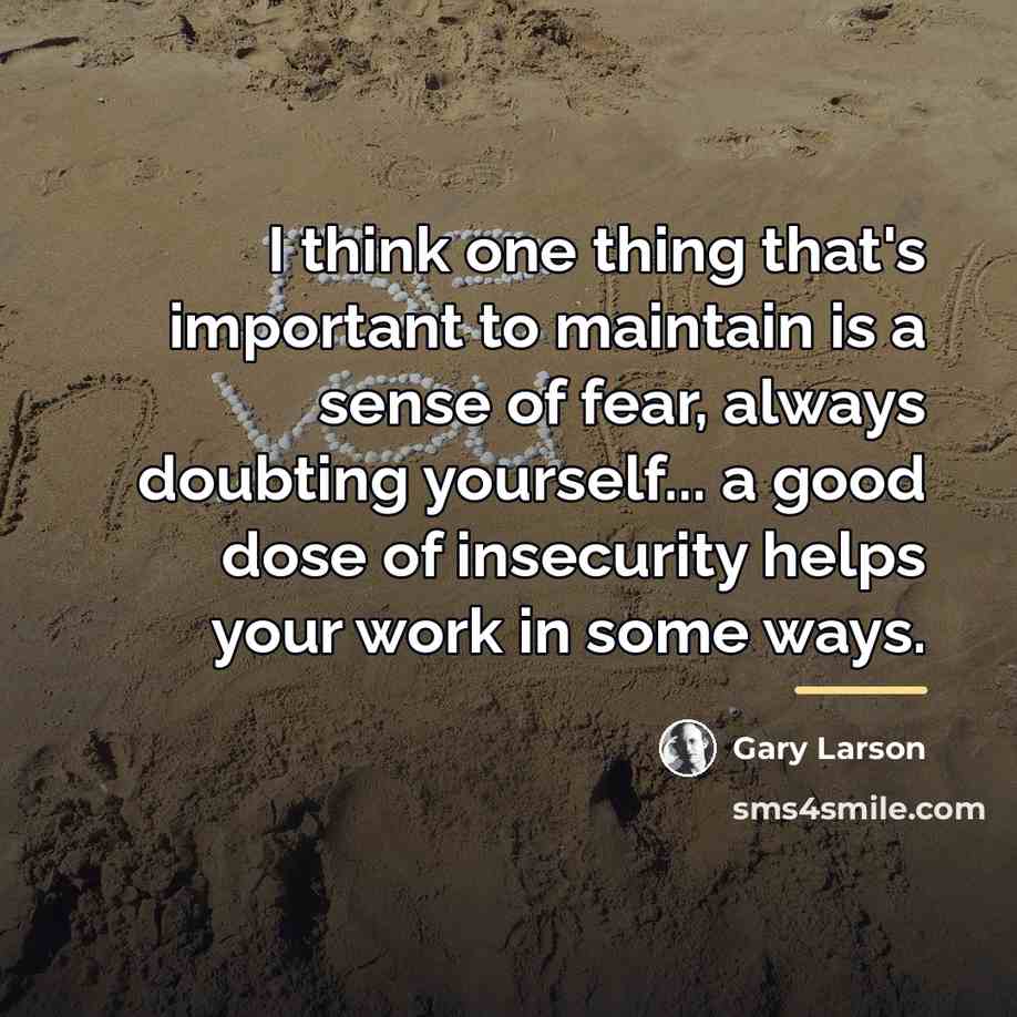 “I think one thing that's important to maintain is a…” quote by Gary Larson