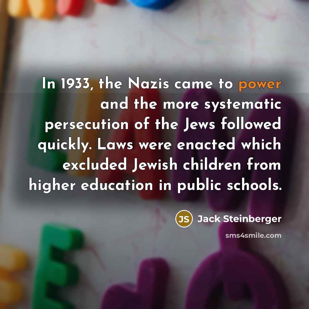 “In 1933, the Nazis came to power and the more…” quote by Jack Steinberger