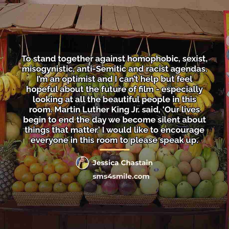 “To stand together against homophobic, sexist, misogynistic, anti-Semitic and racist…” quote by Jessica Chastain