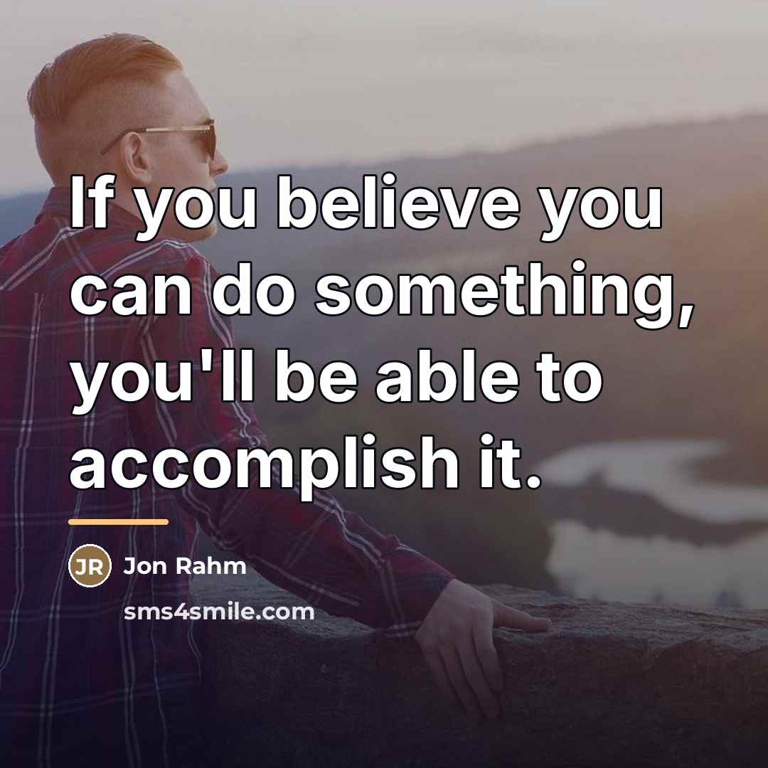 “If you believe you can do something, you'll be able…” quote by Jon Rahm