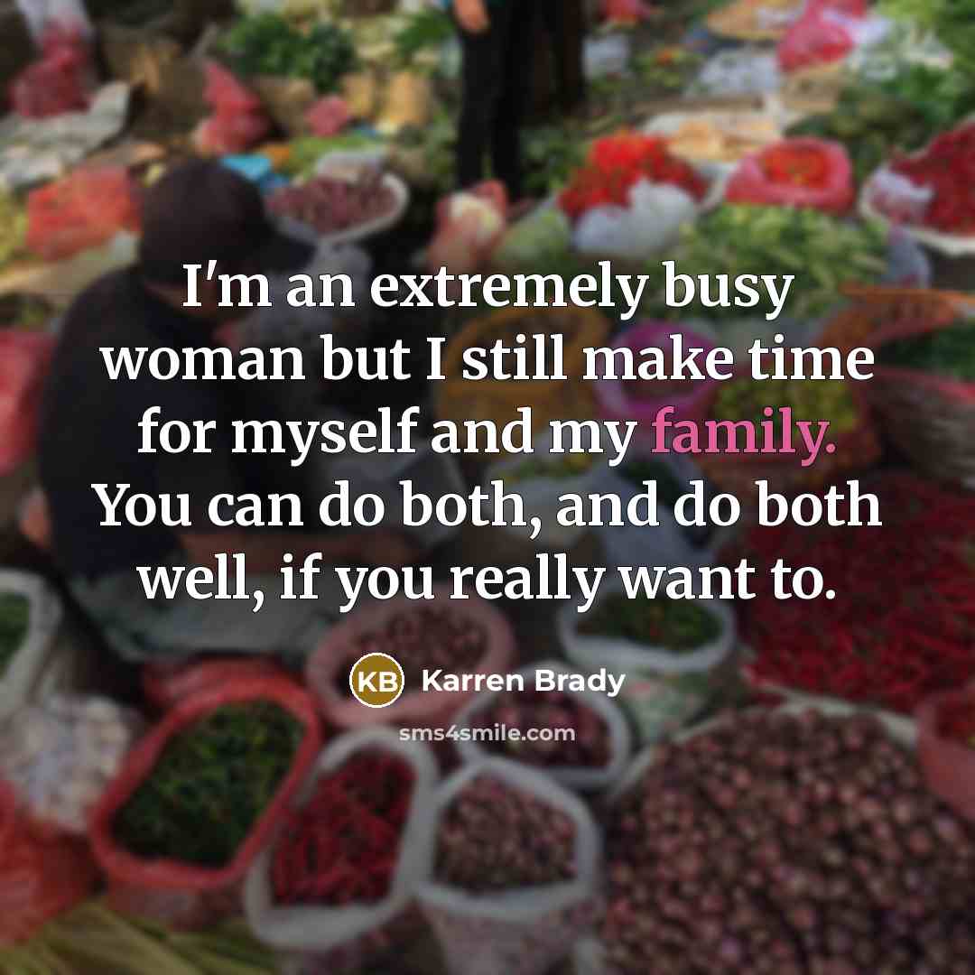 “I'm an extremely busy woman but I still make time…” quote by Karren Brady