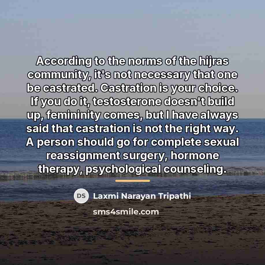 “According to the norms of the hijras community, it's not…” quote by Laxmi Narayan Tripathi