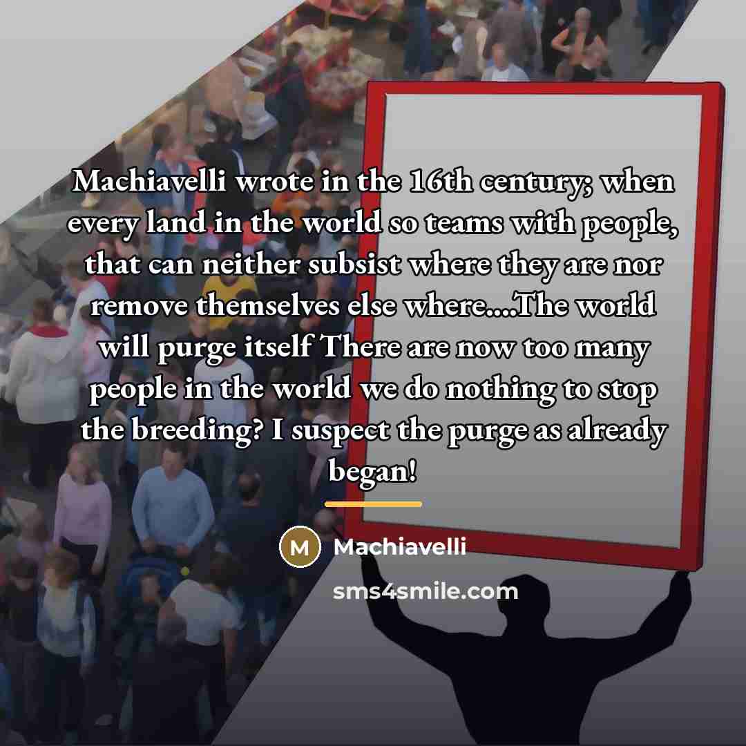 “Machiavelli wrote in the 16th century; when every land in…” quote by Machiavelli