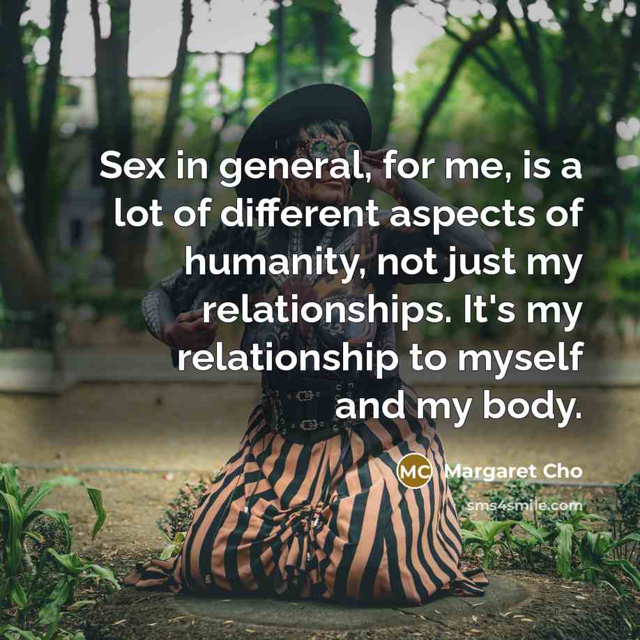 “Sex in general, for me, is a lot of different…” quote by Margaret Cho