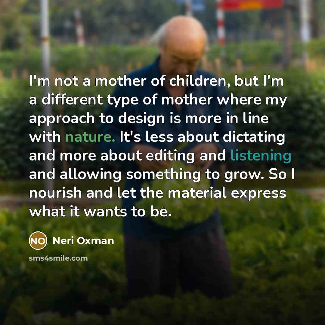 “I'm not a mother of children, but I'm a different…” quote by Neri Oxman