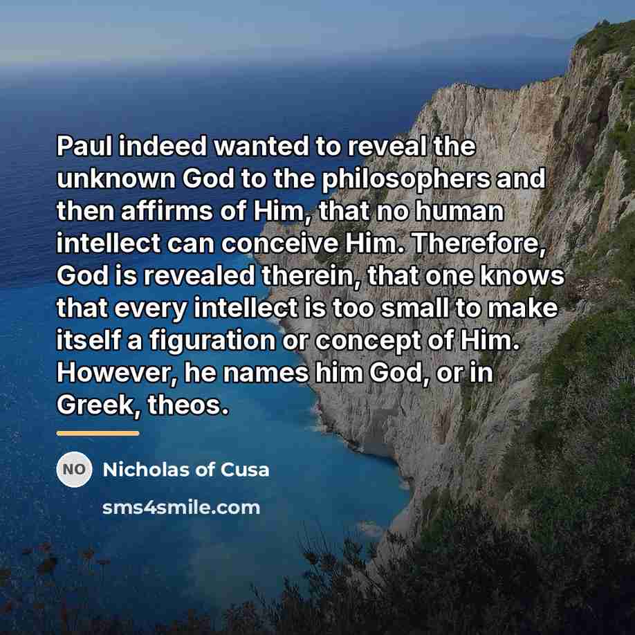 “Paul indeed wanted to reveal the unknown God to the…” quote by Nicholas of Cusa