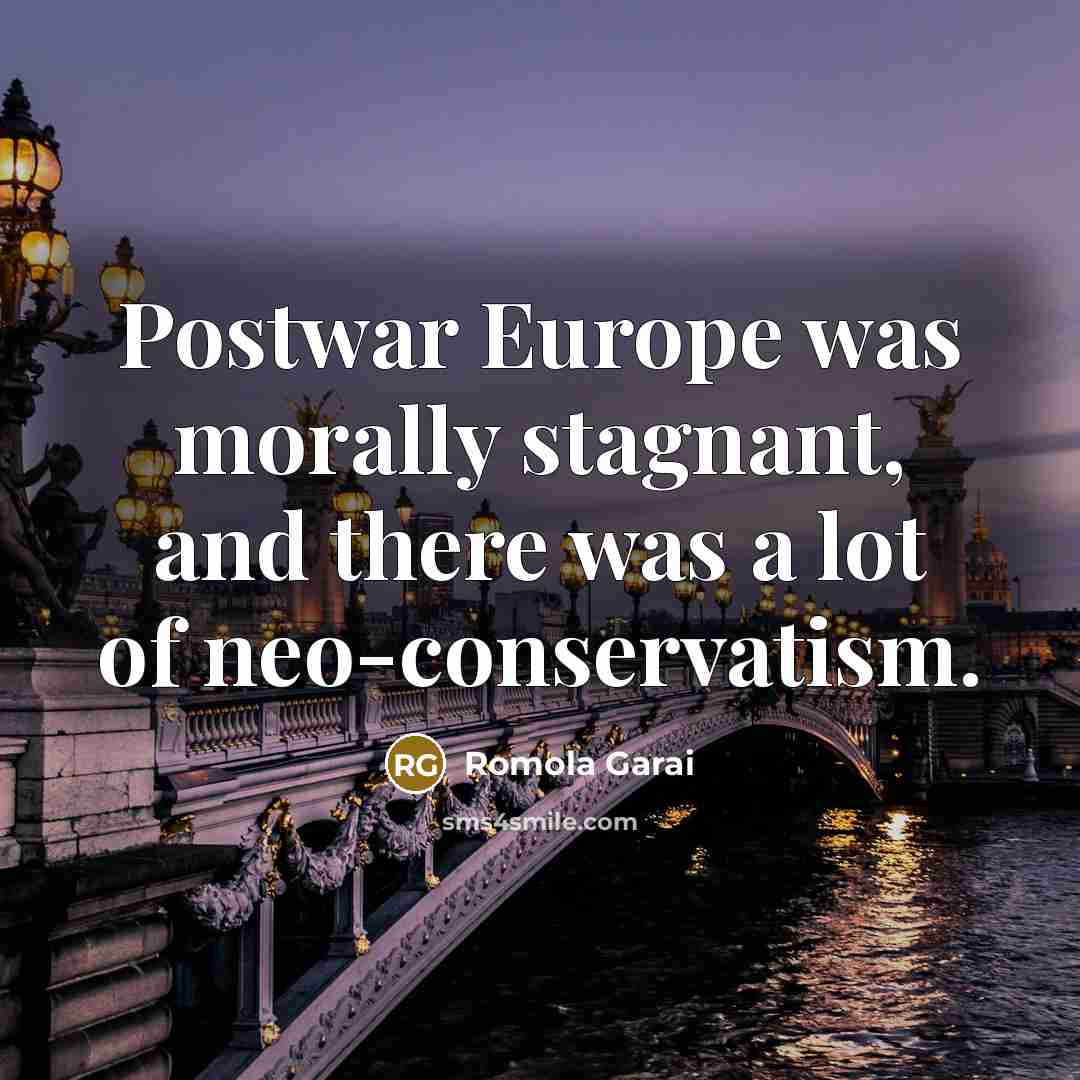 “Postwar Europe was morally stagnant, and there was a lot…” quote by Romola Garai